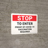 Stop: To Enter Proof of Covid-19 Vaccination Required Landscape - Wall Sign Stop: To Enter Proof of Covid-19 Vaccination Required Landscape - Wall Sign
