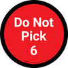 Do Not Pick 6 - Red Circle - Floor sign Do Not Pick 6 - Red Circle - Floor sign
