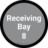 Receiving Bay 8 - Gray Circle - Floor sign