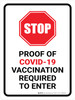 STOP: Proof Of Covid 19 Vaccination Required To Enter Portrait - Wall Sign STOP: Proof Of Covid 19 Vaccination Required To Enter Portrait - Wall Sign