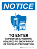 Notice: To Enter Employees And Visitors Required To Show Proof Of Vaccination Portrait - Wall Sign