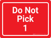 Do Not Pick 1 Red Landscape - Wall Sign