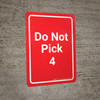 Do Not Pick 4 Red Portrait - Wall Sign