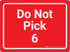 Do Not Pick 6 Red Landscape - Wall Sign