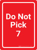 Do Not Pick 7 Red Portrait - Wall Sign Do Not Pick 7 Red Portrait - Wall Sign