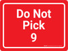 Do Not Pick 9 Red Landscape - Wall Sign