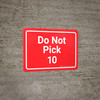 Do Not Pick 10 Red Landscape - Wall Sign