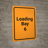 Loading Bay 6 Orange Portrait - Wall Sign Loading Bay 6 Orange Portrait - Wall Sign