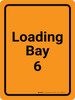 Loading Bay 6 Orange Portrait - Wall Sign Loading Bay 6 Orange Portrait - Wall Sign