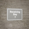Receiving Bay 7 Grey Landscape - Wall Sign