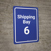 Shipping Bay 6 Blue Portrait - Wall Sign Shipping Bay 6 Blue Portrait - Wall Sign