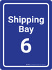 Shipping Bay 6 Blue Portrait - Wall Sign Shipping Bay 6 Blue Portrait - Wall Sign