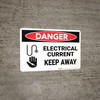 Danger: Electrical Current Keep Away - Wall Sign Danger: Electrical Current Keep Away - Wall Sign