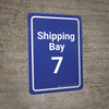 Shipping Bay 7 Blue Portrait - Wall Sign Shipping Bay 7 Blue Portrait - Wall Sign