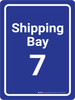 Shipping Bay 7 Blue Portrait - Wall Sign Shipping Bay 7 Blue Portrait - Wall Sign