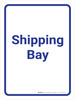 Shipping Bay White/Blue Portrait - Wall Sign Shipping Bay White/Blue Portrait - Wall Sign