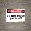 Danger: Electrical Do Not Touch Switches - Wall Sign