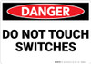 Danger: Electrical Do Not Touch Switches - Wall Sign