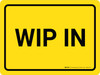 WIP IN Yellow Landscape - Wall Sign WIP IN Yellow Landscape - Wall Sign