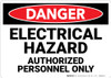 Danger: Electrical Hazard Authorized Personnel Only - Wall Sign