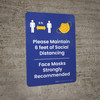 Please Maintain 6 Feet Social Distancing - Face Masks Strongly Recommended Portrait - Wall Sign
