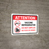 Attention: Vaccine Referigerator - No Food Or Drinks Do Not Unplug Landscape - Wall Sign