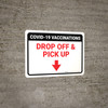 Covid-19 Vaccinations: Drop Off And Pickup Down Arrow Landscape - Wall Sign Covid-19 Vaccinations: Drop Off And Pickup Down Arrow Landscape - Wall Sign