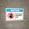 Notice: Admittance Authorized Personnel ANSI - Wall Sign