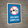Do Not Unplug with Icon Blue Portrait - Wall Sign