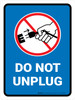 Do Not Unplug with Icon Blue Portrait - Wall Sign