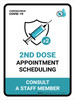 2nd Dose Appointment Scheduling - Consult a Staff Member Portrait - Wall Sign