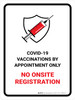 Covid-19 Vaccinations By Appointment Only - No Onsite Registration Portrait - Wall Sign Covid-19 Vaccinations By Appointment Only - No Onsite Registration Portrait - Wall Sign