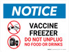 Notice: Vaccine Freezer - No Food Or Drinksdo Not Unplug Landscape - Wall Sign