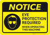 Notice: Yellow Eye Protection Operating Machine - Wall Sign Notice: Yellow Eye Protection Operating Machine - Wall Sign