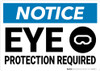 Notice: Eye Protection Required With Graphic - Wall Sign