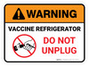 Warning: Vaccine Referigerator - Do Not Unplug Rectangular - Floor Sign