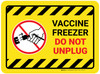 Vaccine Freezer - Do Not Unplug Yellow Hazard Rectangular - Floor Sign
