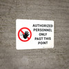 Authorized Personnel Only Past This Point with Icon Landscape - Wall Sign