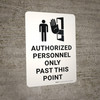 Authorized Personnel Only Past This Point with Black Icon Portrait - Wall Sign