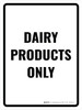 Dairy Products Only Portrait - Wall Sign Dairy Products Only Portrait - Wall Sign