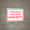 Employees Must Wear Hair Nets Landscape - Wall Sign