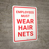 Employees Must Wear Hair Nets Portrait - Wall Sign Employees Must Wear Hair Nets Portrait - Wall Sign