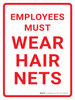Employees Must Wear Hair Nets Portrait - Wall Sign Employees Must Wear Hair Nets Portrait - Wall Sign