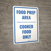 Food Prep Area Cooked Food Only Portrait - Wall Sign Food Prep Area Cooked Food Only Portrait - Wall Sign