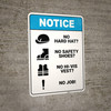 Notice: No Hard Hat Shoes Vest No Job - Wall Sign Notice: No Hard Hat Shoes Vest No Job - Wall Sign