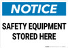 Notice: Safety Equipment Stored Here - Wall Sign Notice: Safety Equipment Stored Here - Wall Sign