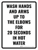 Wash Hands and Arms Up To the Elbows for 20 Seconds in Hot Water Portrait - Wall Sign Wash Hands and Arms Up To the Elbows for 20 Seconds in Hot Water Portrait - Wall Sign