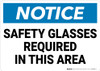 Notice: Safety Glasses Required In This Area - Wall Sign