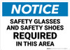 Notice: Safety Glasses Safety Shoes Required - Wall Sign