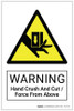 Warning: Hand Crush And Cut / Force From Above Hazard - Label Warning: Hand Crush And Cut / Force From Above Hazard - Label